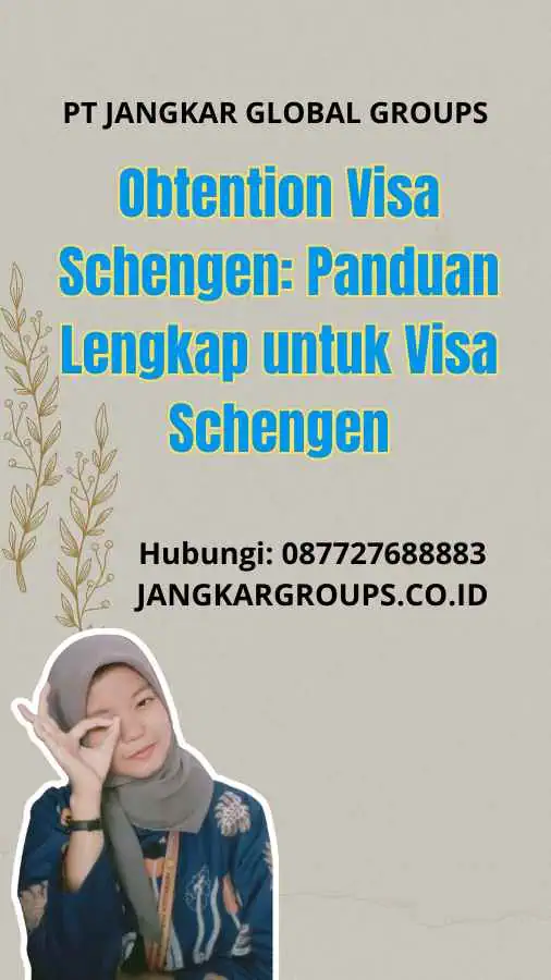 Obtention Visa Schengen: Panduan Lengkap untuk Visa Schengen