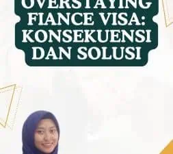 Overstaying Fiance Visa Konsekuensi dan Solusi