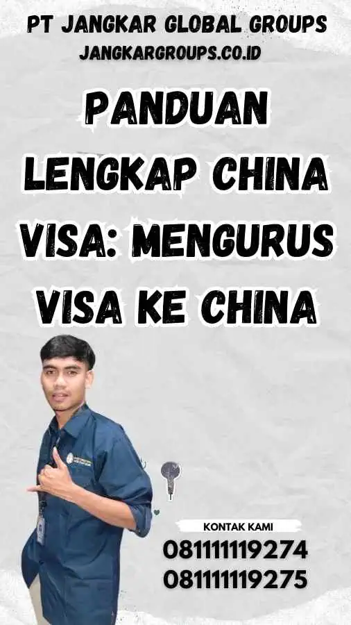 Panduan Lengkap China Visa: Mengurus Visa ke China