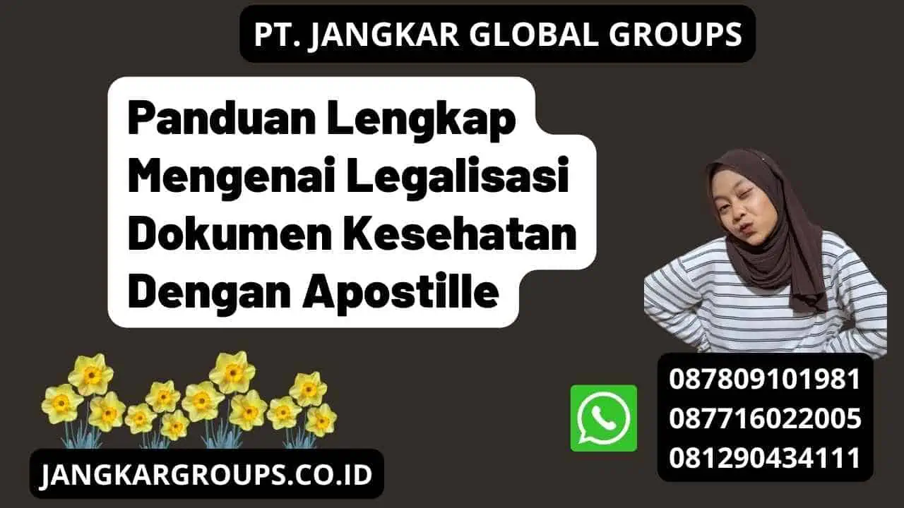 Panduan Lengkap Mengenai Legalisasi Dokumen Kesehatan Dengan Apostille