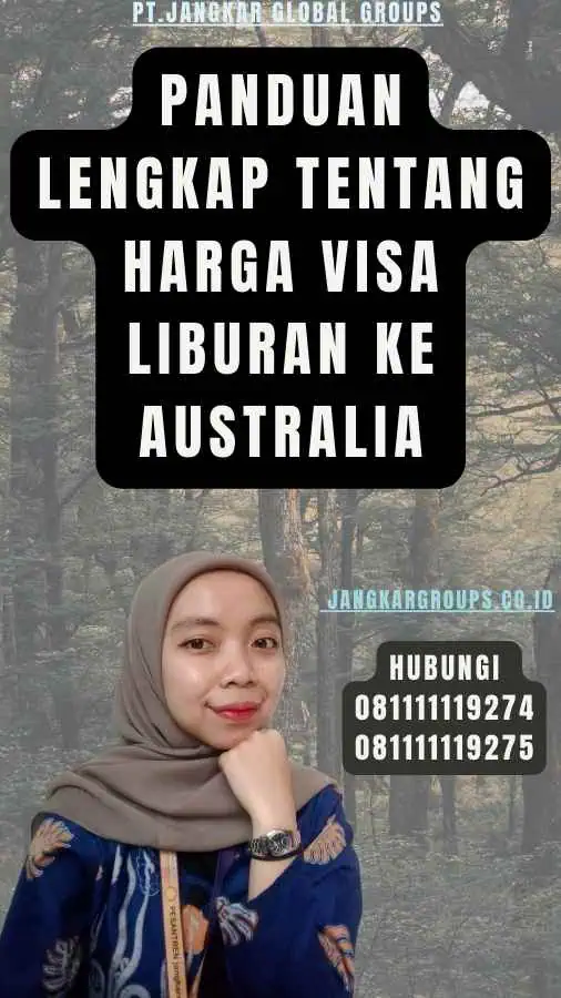 Panduan Lengkap tentang Harga Visa Liburan Ke Australia