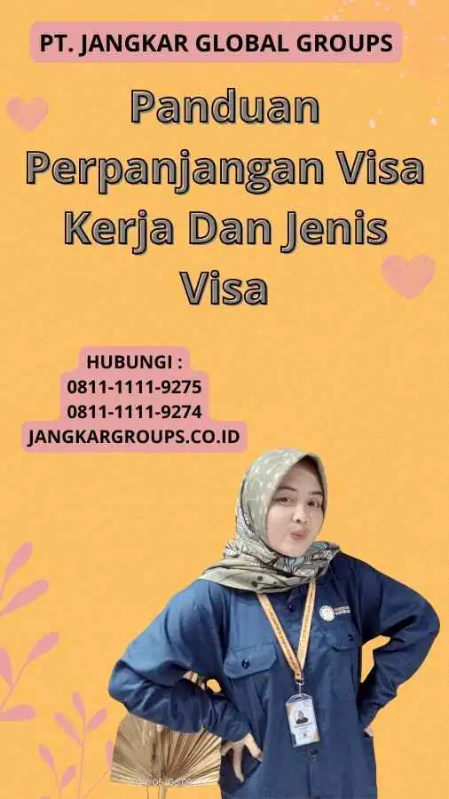 Panduan Perpanjangan Visa Kerja Dan Jenis Visa