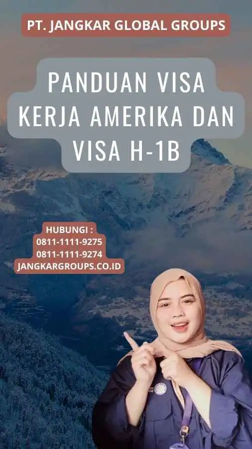 Panduan Visa Kerja Amerika Dan Visa H-1B