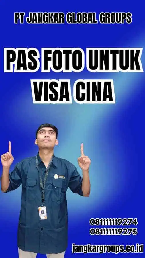 Pas Foto untuk Visa Cina