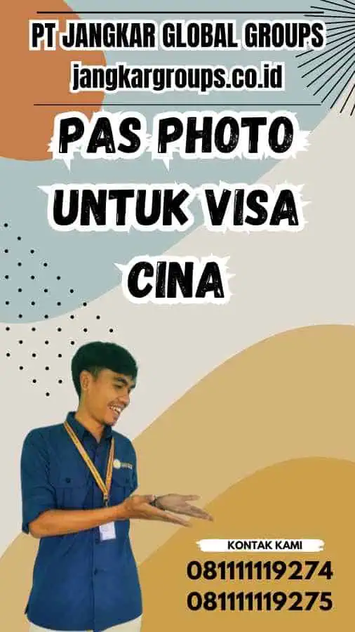 Pas Photo untuk Visa Cina