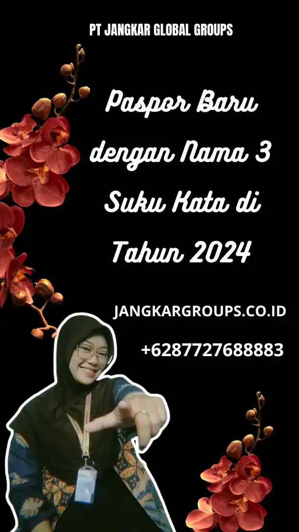 Paspor Baru dengan Nama 3 Suku Kata di Tahun 2024