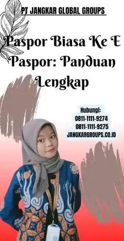 Paspor Biasa Ke E Paspor: Panduan Lengkap