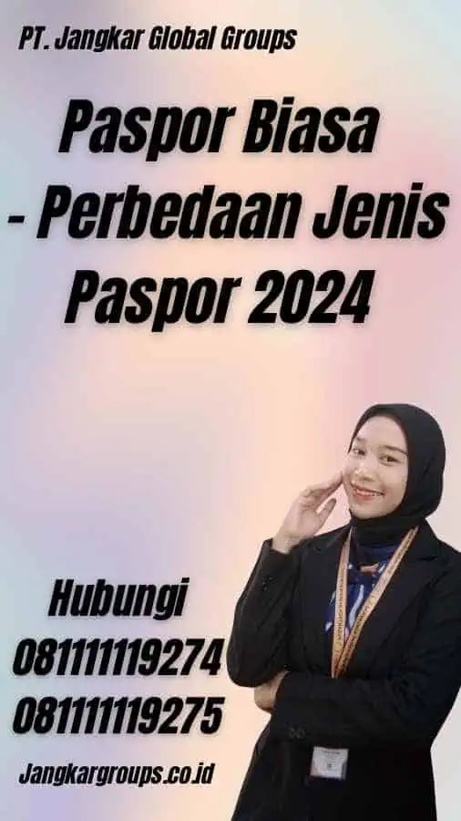 Paspor Biasa - Perbedaan Jenis Paspor 2024