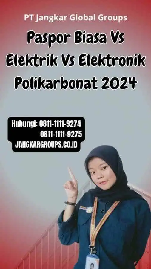 Paspor Biasa Vs Elektrik Vs Elektronik Polikarbonat 2024