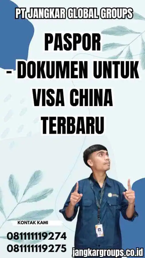 Paspor - Dokumen untuk Visa China Terbaru