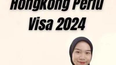 Paspor Indonesia Ke Hongkong Perlu Visa 2024