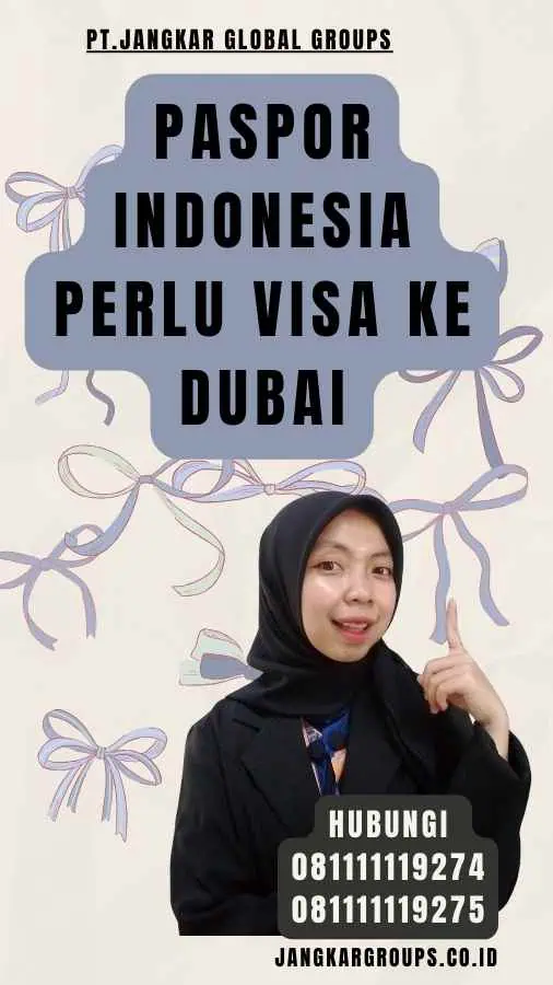 Paspor Indonesia Perlu Visa Ke Dubai