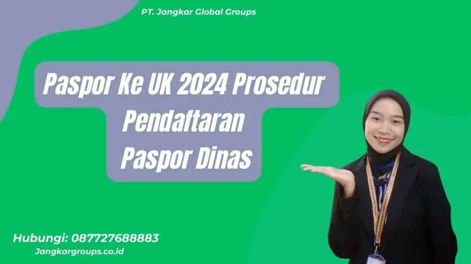 Paspor Ke UK 2024 Prosedur Pendaftaran Paspor Dinas