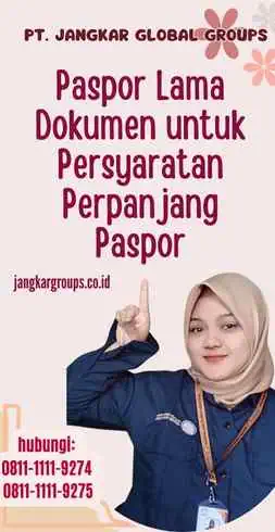 Paspor Lama Dokumen untuk Persyaratan Perpanjang Paspor