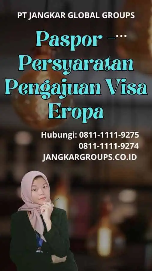 Paspor Persyaratan Pengajuan Visa Eropa