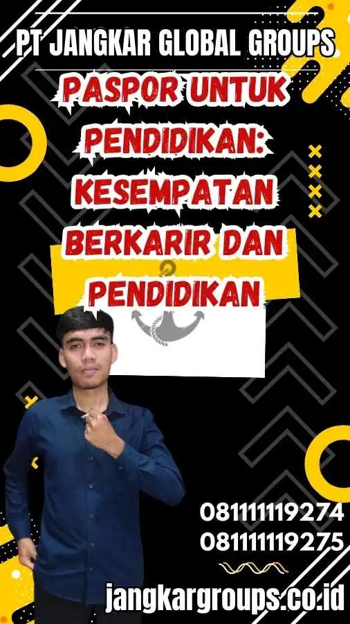 Paspor Untuk Pendidikan Kesempatan Berkarir dan Pendidikan