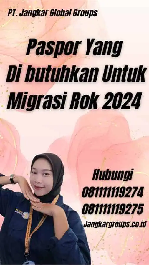 Paspor Yang Di butuhkan Untuk Migrasi Rok 2024