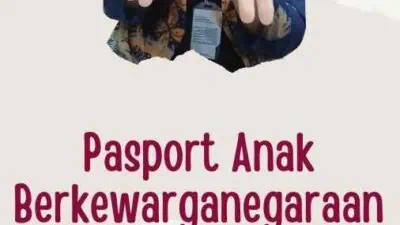 Pasport Anak Berkewarganegaraan Ganda