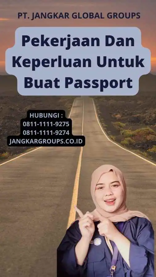 Pekerjaan Dan Keperluan Untuk Buat Passport