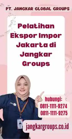 Pelatihan Ekspor Impor Jakarta di Jangkar Groups