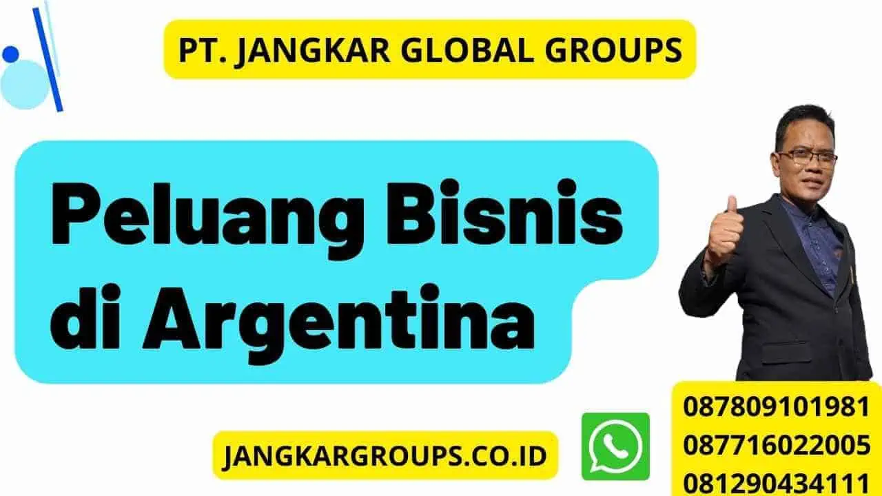 Peluang Bisnis di Argentina