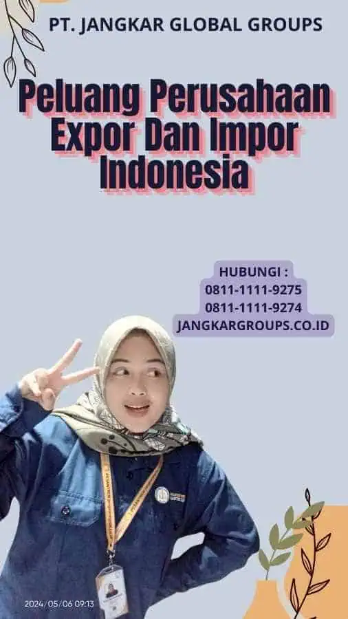 Peluang Perusahaan Expor Dan Impor Indonesia