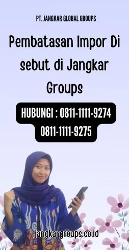 Pembatasan Impor Di sebut di Jangkar Groups