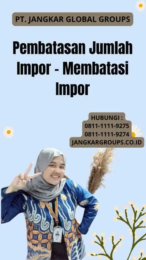 Pembatasan Jumlah Impor - Membatasi Impor