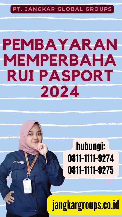 Pembayaran Memperbaharui Pasport 2024