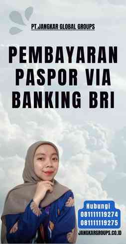 Pembayaran Paspor Via Banking Bri