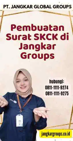 Pembuatan Surat SKCK di Jangkar Groups