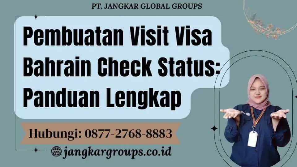 Pembuatan Visit Visa Bahrain Check Status Panduan Lengkap