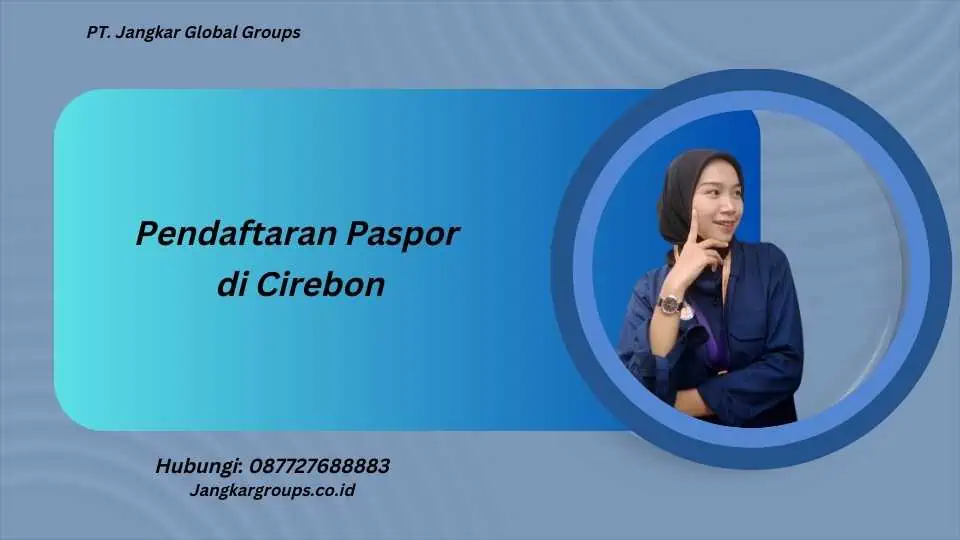 Pendaftaran Paspor di Cirebon