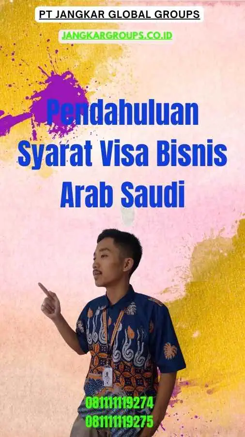 Pendahuluan Syarat Visa Bisnis Arab Saudi