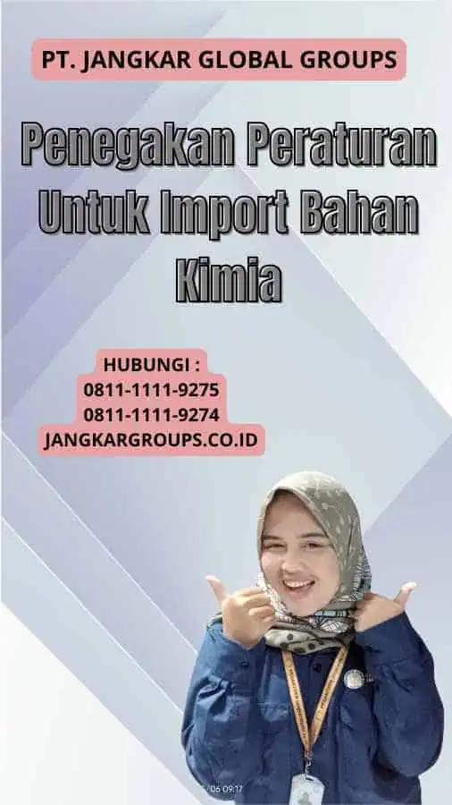 Penegakan Peraturan Untuk Import Bahan Kimia