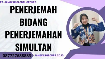 Penerjemah Bidang Penerjemahan Simultan