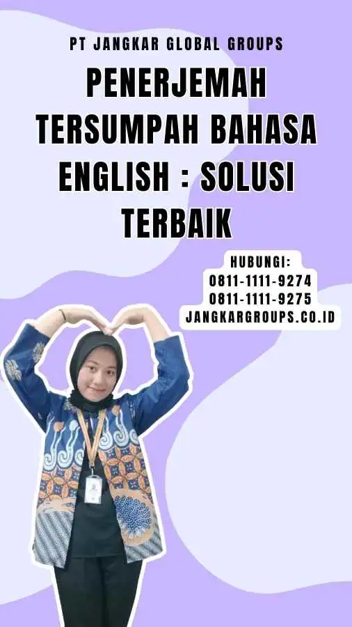 Penerjemah Tersumpah Bahasa English Solusi Terbaik