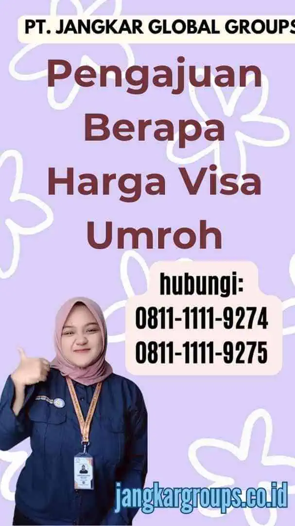 Pengajuan Berapa Harga Visa Umroh