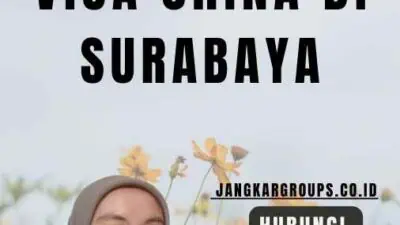 Pengajuan Cara Membuat Visa China Di Surabaya