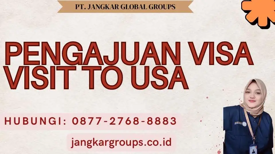 Pengajuan Visa Visit To USA