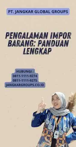 Pengalaman Impor Barang: Panduan Lengkap 