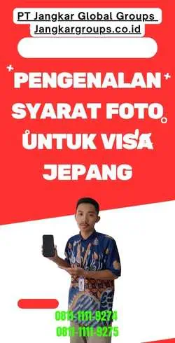 Pengenalan Syarat Foto Untuk Visa Jepang