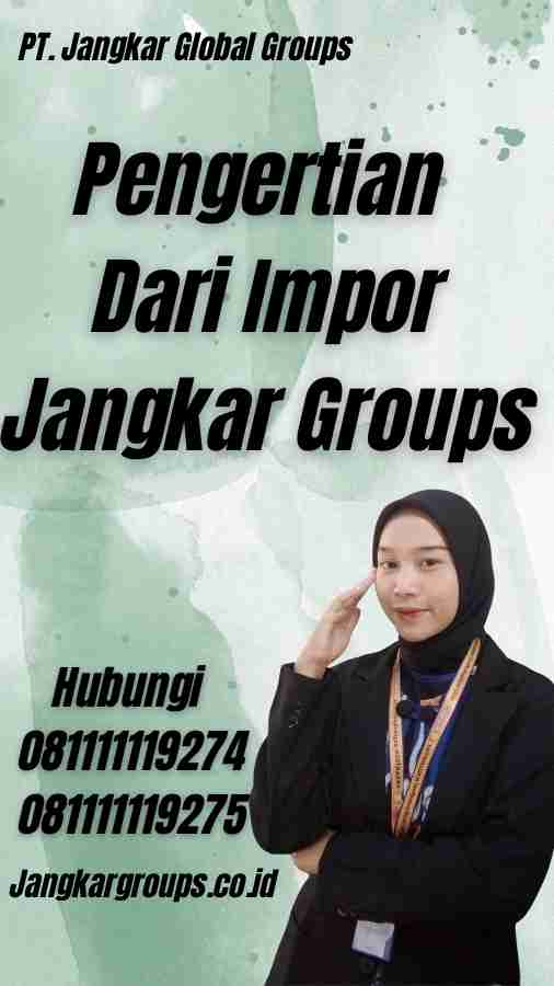 Pengertian Dari Impor Jangkar Groups