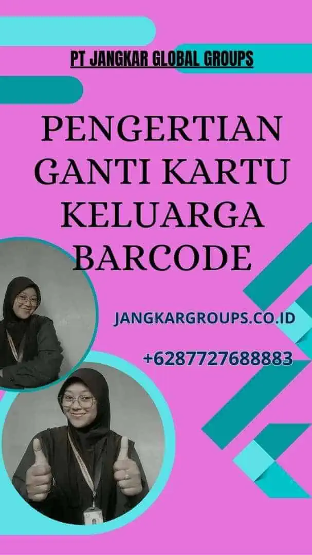 Pengertian Ganti Kartu Keluarga Barcode