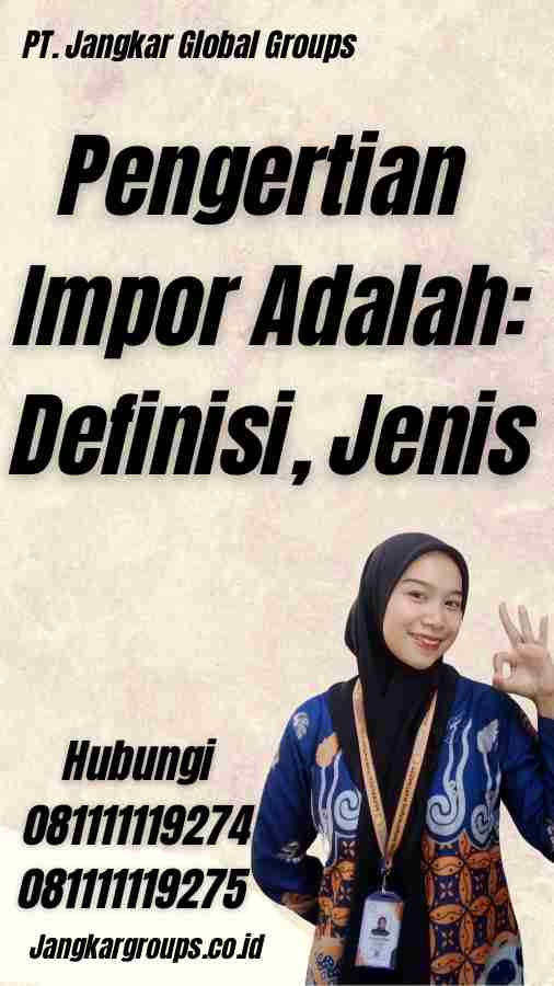 Pengertian Impor Adalah: Definisi, Jenis