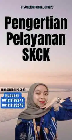 Pengertian Pelayanan SKCK