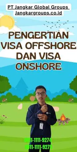 Pengertian Visa Offshore dan Visa Onshore