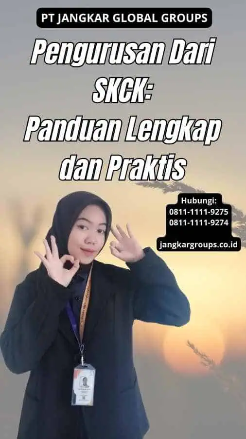 Pengurusan Dari SKCK: Panduan Lengkap dan Praktis