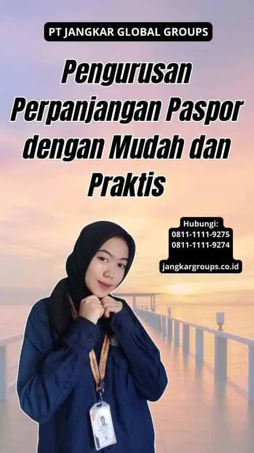 Pengurusan Perpanjangan Paspor dengan Mudah dan Praktis