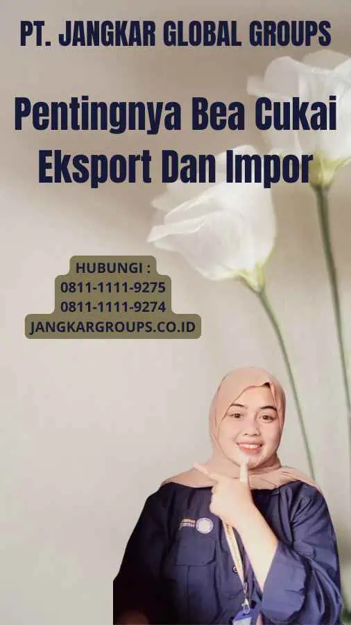 Pentingnya Bea Cukai Eksport Dan Impor